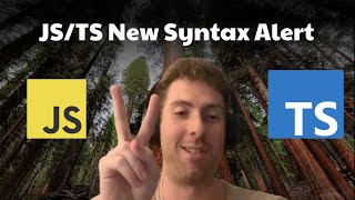 What's new in JavaScript and TypeScript?