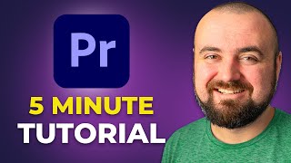 Premiere Pro Tutorial 2025 - Learn In 5 Minutes!