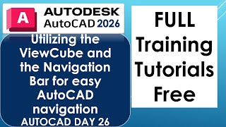 Utilizing the ViewCube and the Navigation Bar for easy AutoCAD navigation AUTOCAD DAY 26