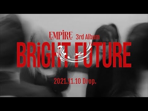 EMPiRE / 3rd Album BRiGHT FUTURE [TEASER]