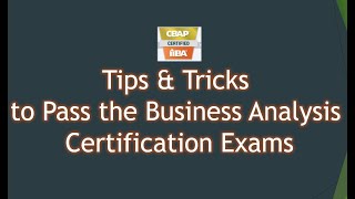 How to Pass Business Analysis Certification CBAP, ECBA, CCBA Exams