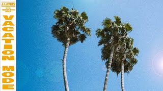 J.Lately ft. Through The Roots - Vacation Mode (Official Audio)