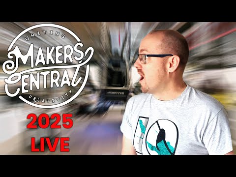 Live at Makers Central! 3D Prints, CNCs, Lasers & More!