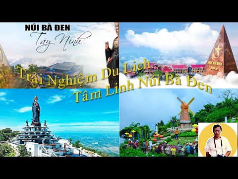 Trải Nghiệm Du Lịch Tâm Linh Núi Bà Đen | Vân Sơn