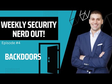 EP004: Backdoors - How Hackers Stay in Your Environment | Weekly Security Nerd Out