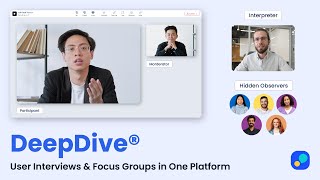 DeepDive® - User Interviews & Focus Group in One Platform | UXArmy