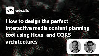 How to design the perfect interactive media content planning tool using Hexa- and CQRS architectures