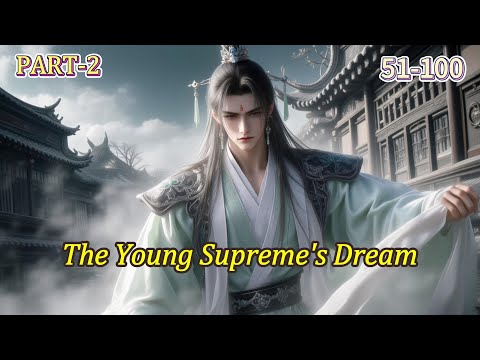 【Part2】The Young Supreme's Dream