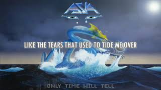 ASIA - Only Time Will Tell (Lyric Video)