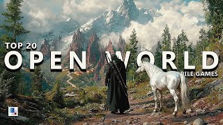 Top 20 Best Open-World Android and iOS Games of 2025 (Offline/Online)