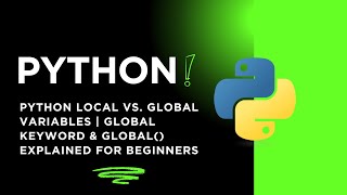 Python Local vs. Global Variables | global Keyword & globals() Explained for Beginners #python