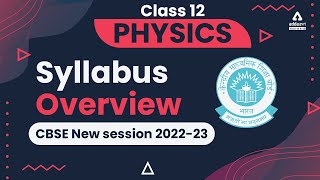 Class 12 Physics Syllabus 2022-23 | CBSE Board Exam 2023 | CBSE New Session