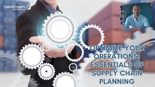 Optimize Your Operations: Essentials of Supply Chain Planning