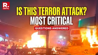 Delhi Red Fort Blast: Is It Terror Attack? What’s The Pulwama Link? Key Questions Answered