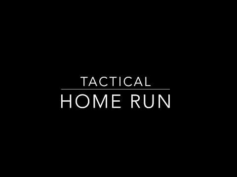 Positioning: Tactical Home Run