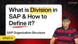 What is Division in SAP? Organizational Structure & How to Create it Step-by-Step?