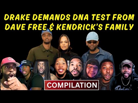 Drake Demands Paternity Test For Dave Free And Kendrick Lamar’s Family | Reaction Compilation