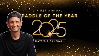 Paddle of the Year 2025 Awards | Best Pickleball Paddles (First Annual)
