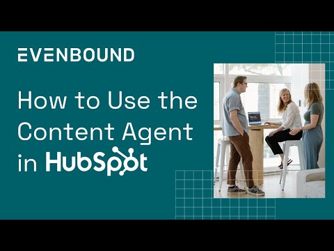 How to Use HubSpot's Content Agent