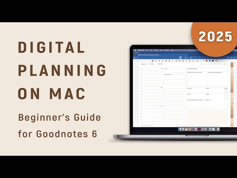 2025 Digital Planner Setup Guide | Goodnotes Digital Planning on Mac, MacBook, iMac
