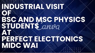 Industrial visit of Physics students of Dada Patil Mahavidhyalaya Karjat at Perfect Electronics Wai