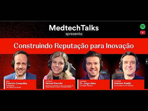 MedTech Talks - Construindo reputação na saúde