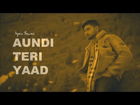 Teri Yaad (Official Video) Arpan Bawa | Yuvraj , Puneet Chalana | Latest Punjabi Songs 2020