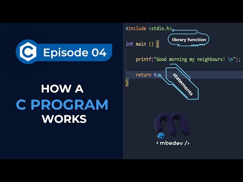 #4: How a C Program Works | C Programming for Beginners