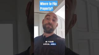 Where should you buy properties to Flip? #flippingproperties #propertyflipping #propertyinvestment