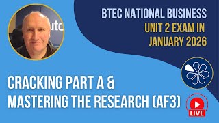 Cracking Part A & Mastering the Research (AF3) | BTEC National Business Unit 2 (Jan 2026)