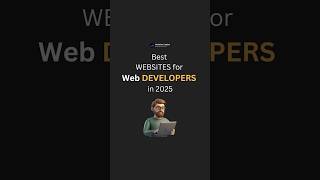 Best Websites for Web Developers in 2025 #webbuilding #webtech