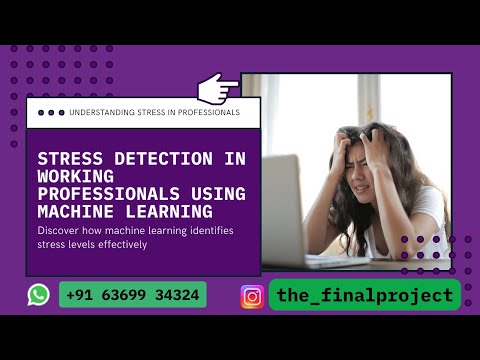 Stress detection in Working Professional using  Machine Learning #machinelearning #finalyearproject