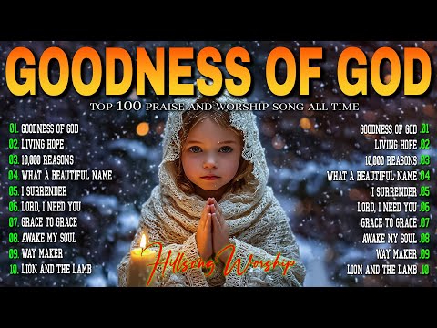 Goodness Of God 🙏Experience the BEST Hillsong Worship Music of 2025✝️Morning Worship Playlist 2025 🙏