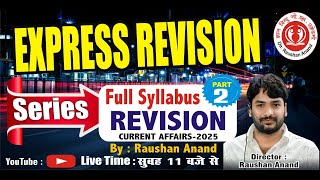Express Revision Series Full Syllabus Revision (Current Affairs) Dir- Raushan Anand