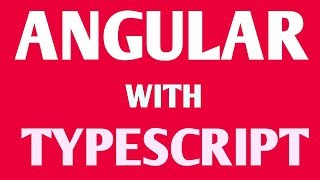 Angular from scratch - Learn why Typescript for Angular development?