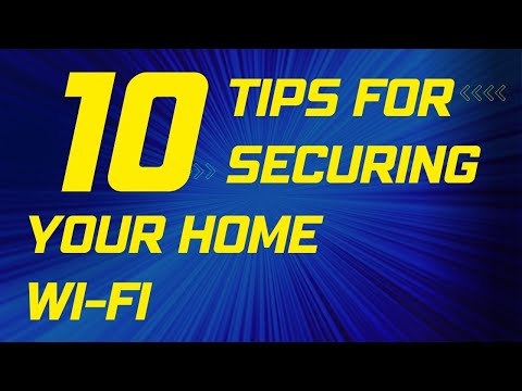 Top 10 Tips for Securing Your Home Wi Fi Network