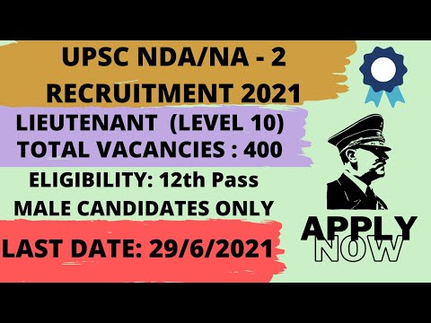 UPSC NDA/NA 2021 | Indian Army, Navy, Airforce | 12th Pass | Latest Job Vacancy 2021