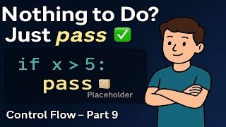 Python pass Statement Explained | Control Flow Tutorial (Part 9)