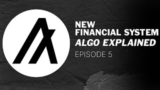 Explaining the New Quantum Financial System | Episode 5: Algorand Explained