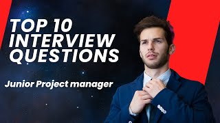 Top 10 JUNIOR PROJECT MANAGER Interview Questions and How to Answer Them