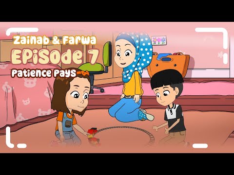 Zainab & Farwa | Episode 07: Patience Pays | Islamic Cartoon for Kids | Path4Kids