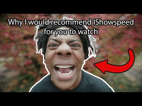 My top reasons why I would recommend IShowSpeed to you!