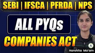 SEBI Grade A 2025 Phase 2 Marathon | All Companies Act PYQs | SEBI, IFSCA, PFRDA, NPS Grade A Exams