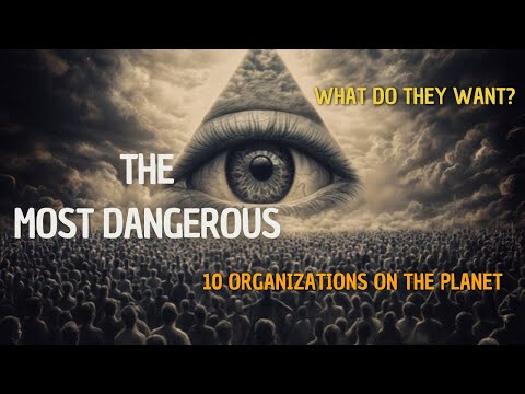 The Most Dangerous Secret Organizations in the World | What Do They Want?