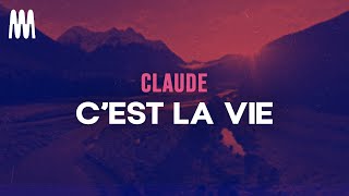 Claude - C'est La Vie (Letra/Lyrics)