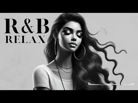 R&B Relax Playlist 🎶 | RnB Music | Cozy Music | Chill | Relaxing