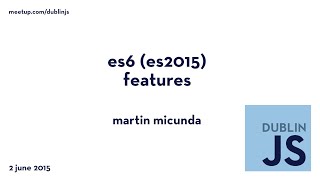 ES6 (ES2015) Features - Martin Micunda
