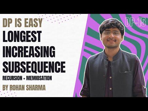 Longest Increasing Subsequence | Recursion + Memoisation | DP-15 | Dp Is Easy