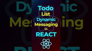 dynamic messaging in react to do list. #reactjs #reactjstutorial #webdevelopment
