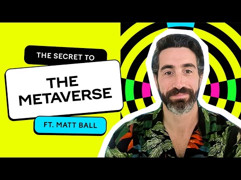 No, the Metaverse Isn't All VR and NFTs! Matthew Ball Shares What It REALLY Means